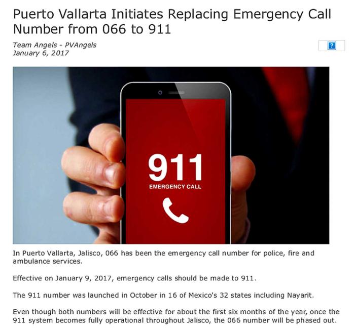 The new emergency number is 911 in Puerto Vallarta and surrounding areas.